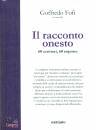 FOFI GOFFREDO/ED, Il racconto onesto.60 scrittori, 60 risposte