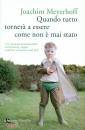 Meyerhoff Joachim, Quando tutto torner� a essere come non � mai stato
