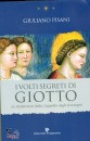 PISANI GIULIANO, I volti segreti di Giotto