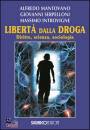 immagine di Libert� dalla droga diritto, scienza, sociologia