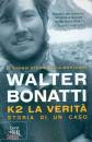 BONATTI WALTER, K2 la verit�. Storia di un caso