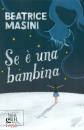 Masini Beatrice, Se � una bambina