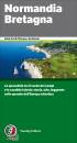 TOURING CLUB ITALIA, Normandia Bretagna. Guide verdi Europa VE