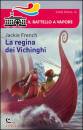 FRENCH JACKIE, La regina dei vichinghi