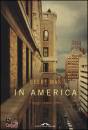 GEERT MAK, In America.  Viaggi senza John