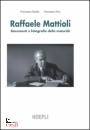 GIADO-PINO, Raffaele Mattioli. Documenti e fotografie