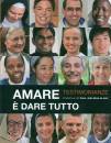 DE AVIZ J.B./ED., Amare � dare tutto Testimonianze