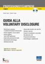 FASANO-ZINGARI, Guida alla voluntary disclosure