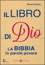 ROSSO RENATO, Il libro di Dio. La Bibbia in parole povere