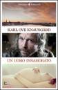 Knausg�rd Karl Ove, Un uomo innamorato (un)