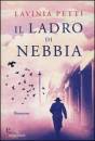 PETTI LAVINIA, Il ladro di nebbia