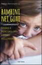 BERTONCELLO PATRIZIA, Bambini nei guai