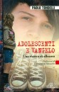 TONDELLI PAOLO, Adolescenti e vangelo