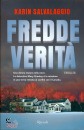 Salvalaggio Karen, Fredde verit�