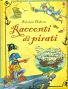 USBORNE EDIZIONI, Racconti di pirati