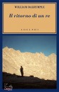Dalrymple William, Il ritorno di un re
