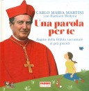 Martini Carlo Maria, Una parola per te