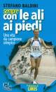 BALDINI STEFANO, Sempre con le ali ai piedi
