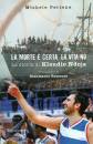 Pettene Michele, La morte � certa, la vita no