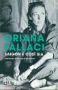 FALLACI ORIANA, Saigon e cos� sia