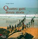 ABRAM GIORGIO, Quattro gatti senza storia