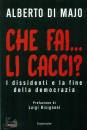 DI MAJO ALBERTO, Che fai li cacci ?