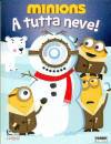 FABBRI EDITORI, Minions. A  tutta neve!