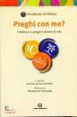 ARCIDIOCESI MILANO, Preghi con me?