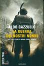 CAZZULLO ALDO, La guerra dei nostri nonni