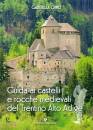 CHMET GABRIELLA, Guida ai castelli e rocche medievali del trentino