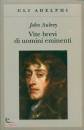 Aubrey John, Vite brevi di uomini eminenti