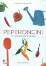 LONGINOTTI SANDRA, Peperoncini 32 + 1 variet� da scoprire