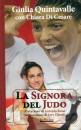 QUINTAVALLE G. - ..., La signora del judo