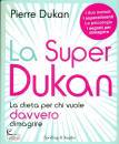 DUKAN PIERRE, La super dukan