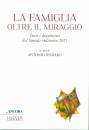 SPADARO ANTONIO /ED, La famiglia oltre il  miraggio