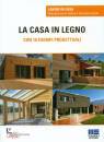 DEL CORNO BARBARA, La casa in legno