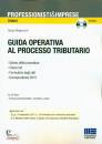 MOGOROVICH SERGIO, Guida operativa al processo tributario
