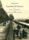 PUCCI ANGIOLO, I giardini di Firenze Vol. 2�