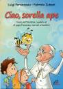 FERRARESSO - ZUBANI, Ciao sorella ape