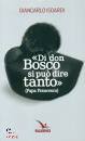 ISOARDI GIANCARLO, Di don Bosco si puo