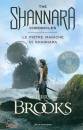 BROOKS TERRY, Le pietre magiche di Shannara