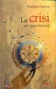 GUERRA GIULIANO, La crisi un