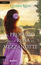 RILEY LUCINDA, Il profumo della rosa di mezanotte