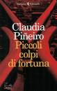 PINEIRO CLAUDIA, Piccoli colpi di fortuna