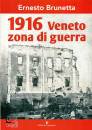 BRUNETTA ERNESTO, 1916 Veneto zona di guerra