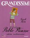 ROSSI SARAH, Pablo picasso-artista rivoluzionario