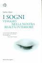 KLEIN STEFAN, I sogni Viaggio nella nostra realt� interiore