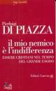 DI PIAZZA PIERLUIGI, Il mio nemico � l