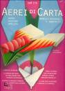 SAM ITA, Aerei di carta Modelli originali e innovativi