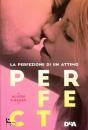 ALISON G. BAILEY, Perfect La perfezione di un attimo